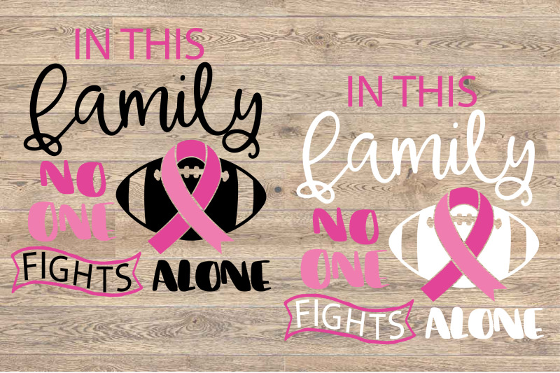 in-this-family-nobody-fights-alone-breast-cancer-football-svg-1521s