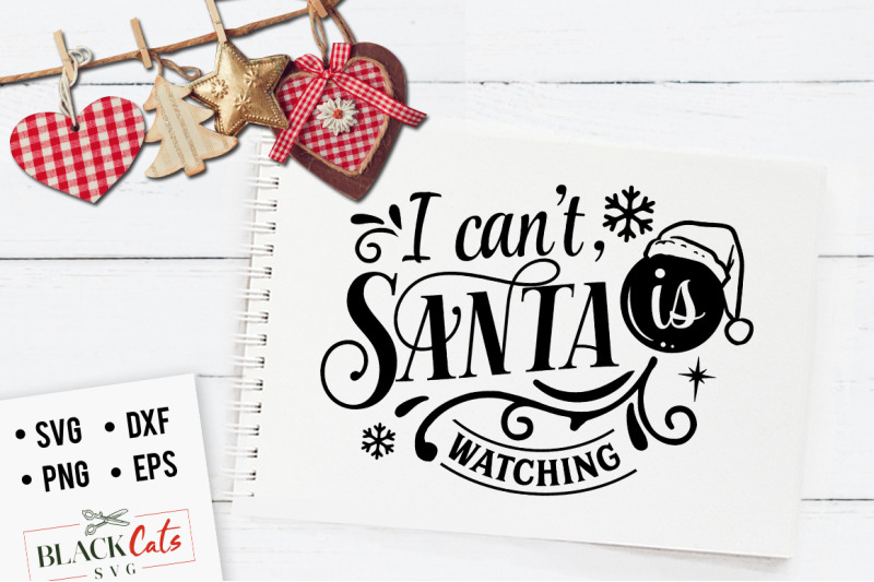 i-can-039-t-santa-is-watching-svg