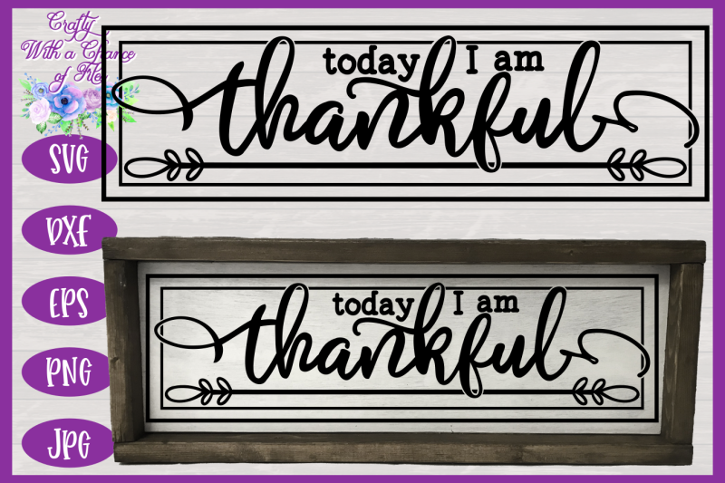 today-i-am-thankful-svg-thanksgiving-svg-farmhouse-sign-svg