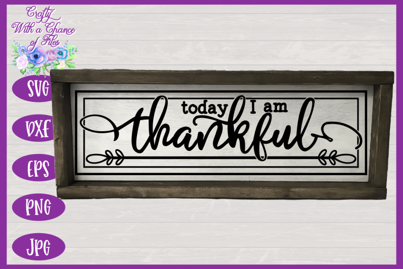 today-i-am-thankful-svg-thanksgiving-svg-farmhouse-sign-svg