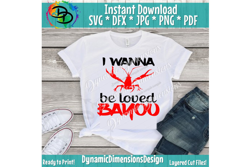 i-wanna-be-loved-bayou-svg-cutting-file-printable-png-files-cricut