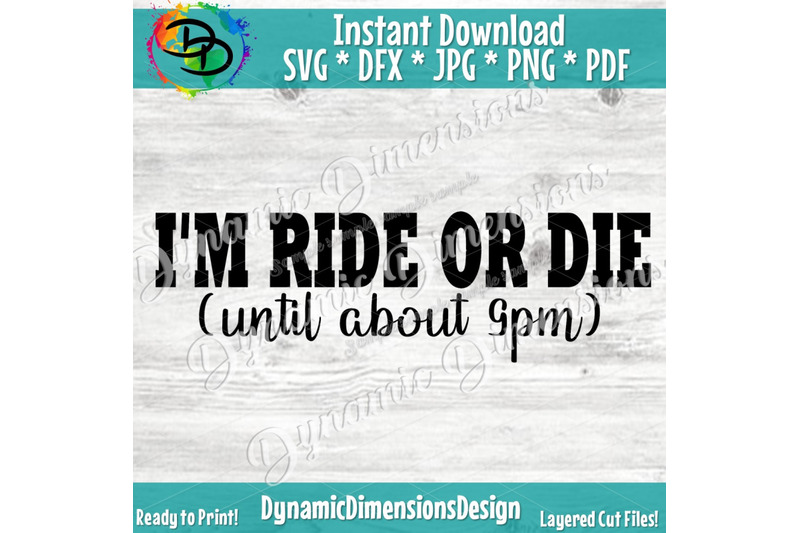 i-039-m-ride-or-die-svg-cutting-file-dxf-and-printable-png-mom-dad-in