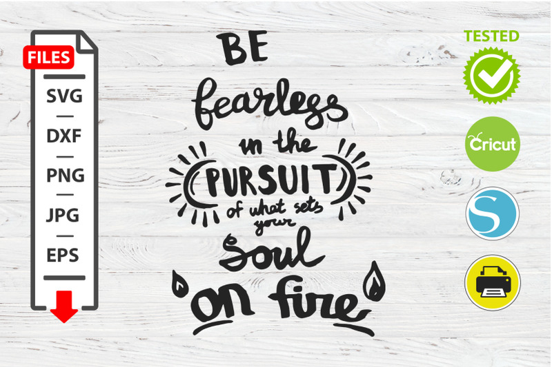 the-soul-on-fire-motivational-quote-svg-cricut-silhouette-design