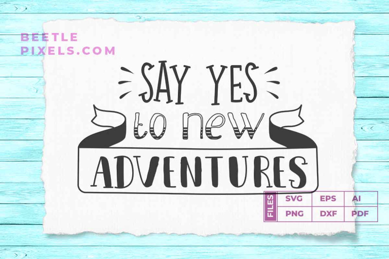 say-yes-to-new-adventure-quotes