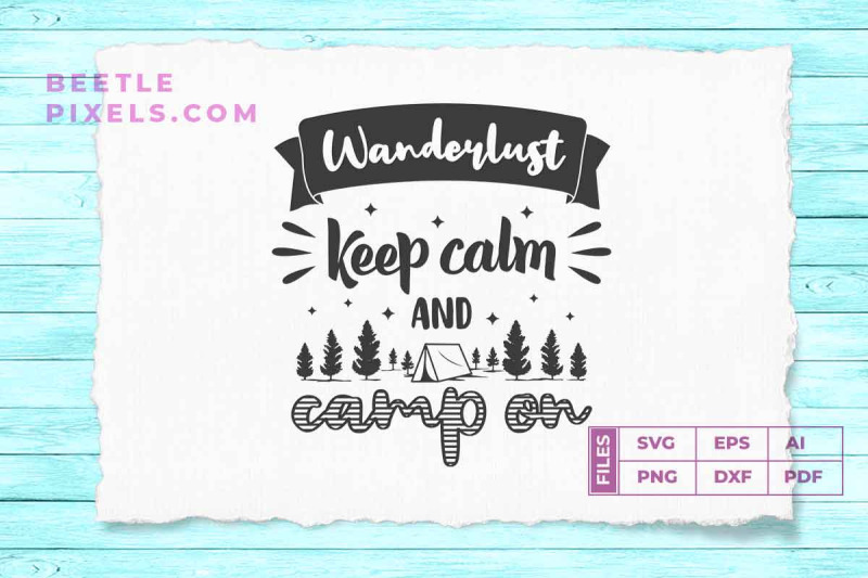 wanderlust-keep-calm-and-camp-on