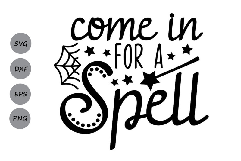 come-in-for-a-spell-svg-halloween-svg-witch-svg-witch-spell-svg