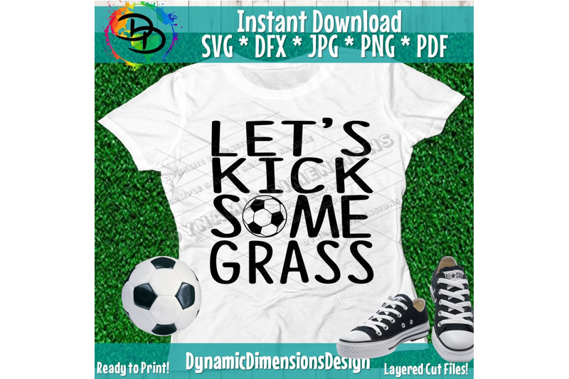 let-039-s-kick-some-grass-svg-kids-soccer-svg-soccer-cut-files-iron-on