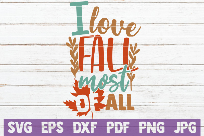 i-love-fall-most-of-all-svg-cut-file
