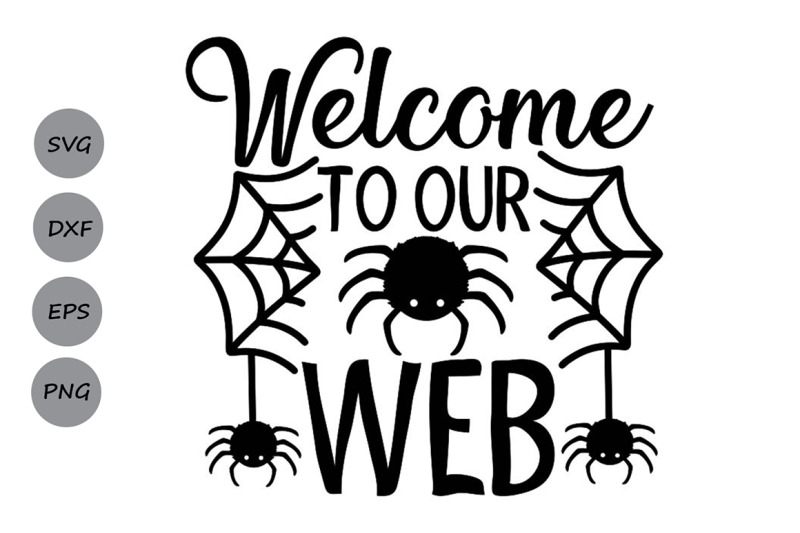 welcome-to-our-web-svg-halloween-svg-spider-svg-spooky-svg