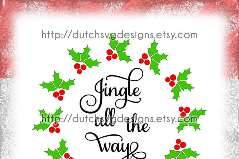 christmas-wreath-cutting-file-with-text-jingle-all-the-way-and-holly-leaves-in-jpg-png-svg-eps-dxf-for-cricut-and-silhouette-xmas-leaf