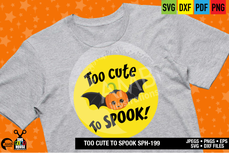 too-cute-to-spook-svg-pumpkin-halloween-trick-or-treat-sph-199