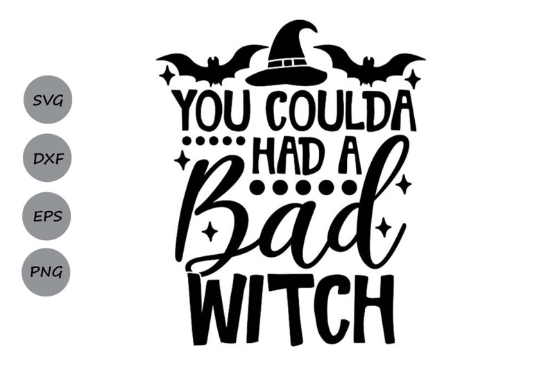 you-coulda-had-a-bad-witch-svg-halloween-svg-witch-svg-hocus-pocus