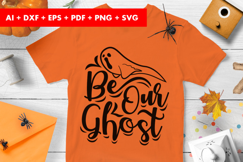 be-our-ghost-halloween-svg-png-transparent