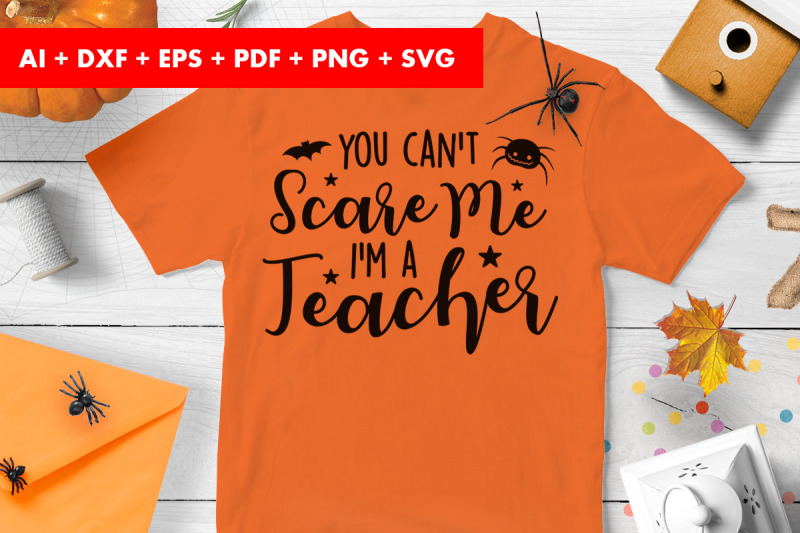 you-cant-scare-me-im-a-teacher-halloween-svg