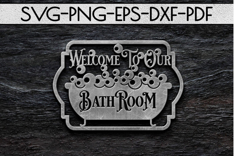 welcome-to-our-bathroom-sign-papercut-template-svg-pdf-dxf