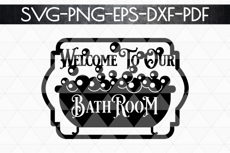 welcome-to-our-bathroom-sign-papercut-template-svg-pdf-dxf