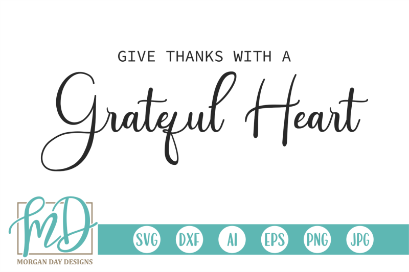 give-thanks-with-a-grateful-heart-svg
