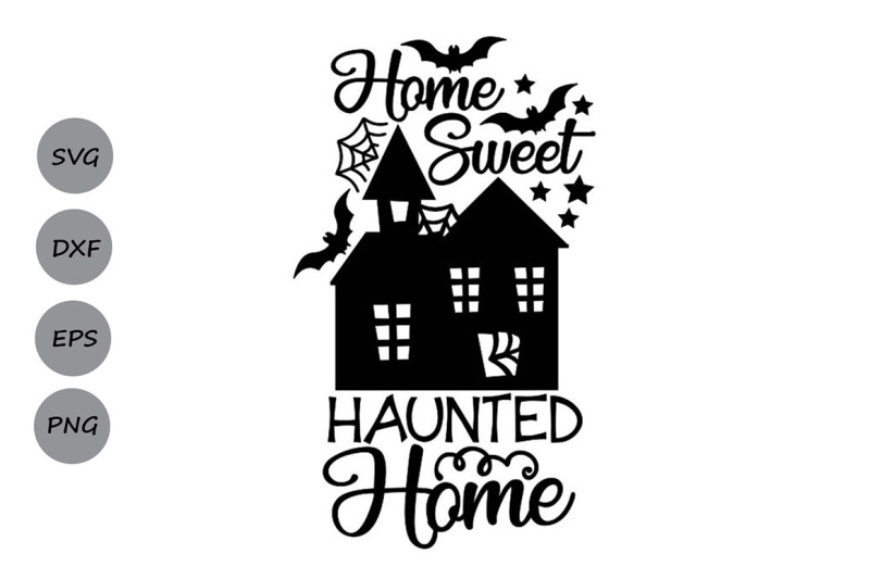 home-sweet-haunted-home-svg-halloween-svg-haunted-house-svg-spooky