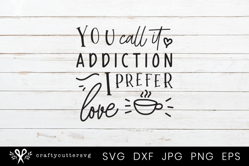 you-call-it-addcition-i-prefer-love-svg-coffee-mug-cutting-file-design