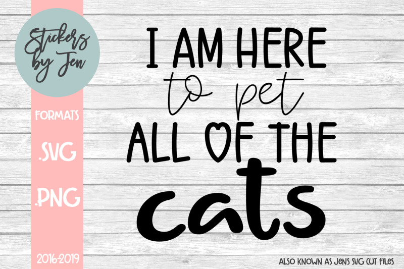 i-am-here-to-pet-all-of-the-cats-svg