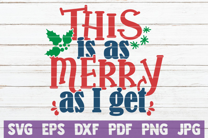 this-is-as-merry-as-i-get-svg-cut-file