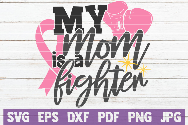 my-mom-is-a-fighter-svg-cut-file