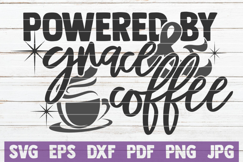 powered-by-grace-and-coffee-svg-cut-file