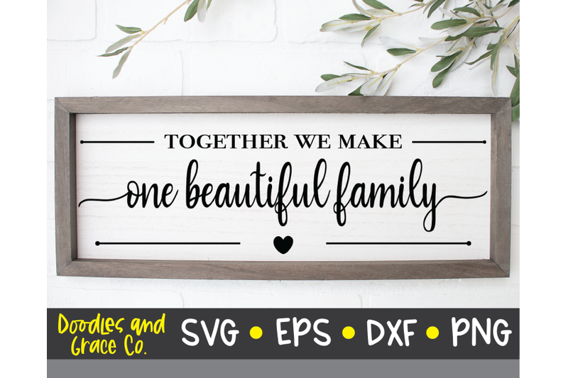 together-we-make-one-beautiful-family-personalized-family-svg-svg