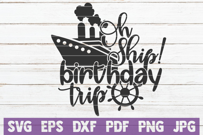 oh-ship-birthday-trip-svg-cut-file