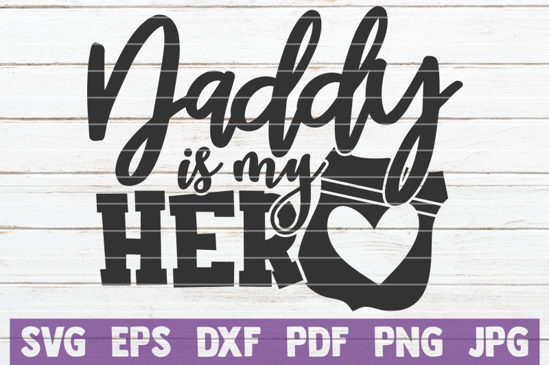 daddy-is-my-hero-svg-cut-file
