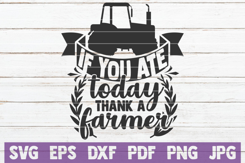 if-you-ate-today-thank-a-farmer-svg-cut-file