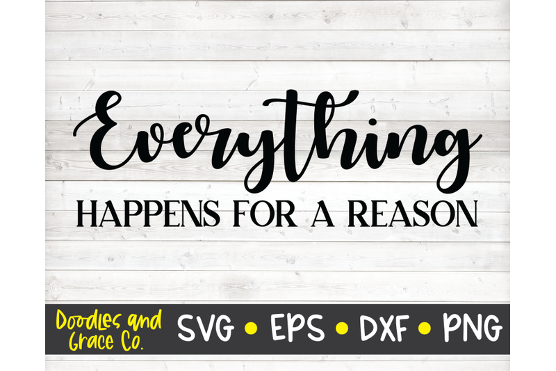 everything-happens-for-a-reason-inspirational-svg-svg-dxf-eps-p