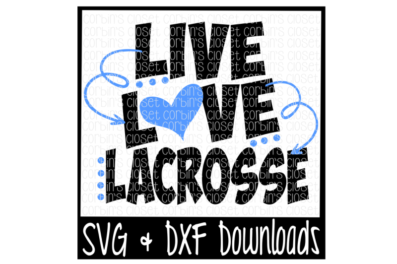 live-love-lacrosse-cutting-file