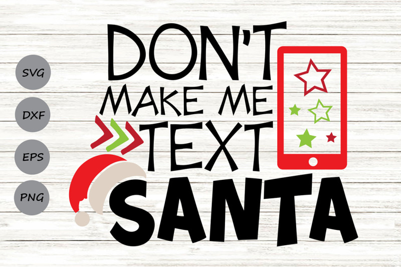 don-039-t-make-me-text-santa-svg-christmas-svg-santa-svg-holiday-svg