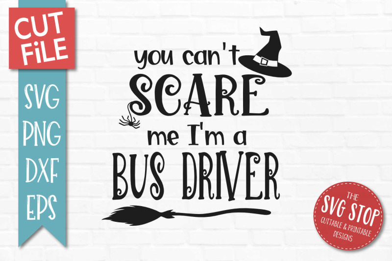 can-039-t-scare-me-i-039-m-a-bus-driver-halloween-svg-cut-file