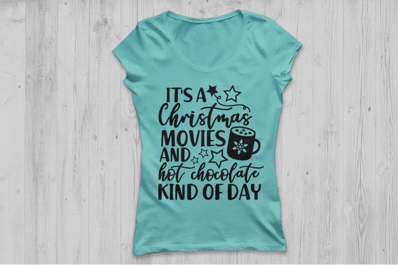 its-a-christmas-movies-and-hot-chocolate-kind-of-day-svg-christmas