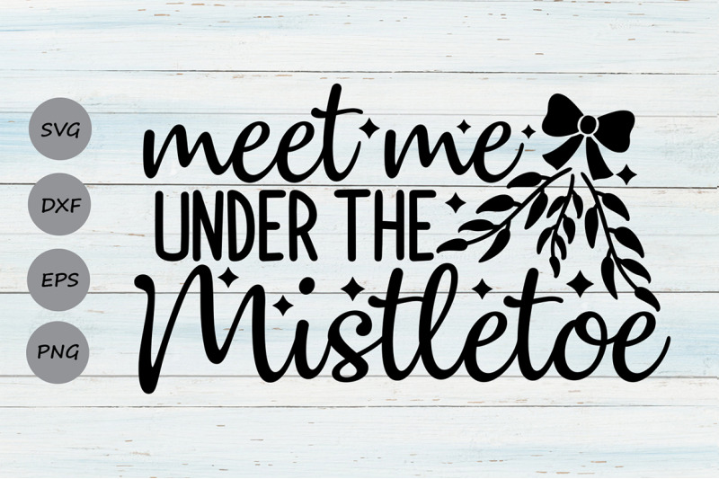 meet-me-under-the-mistletoe-svg-christmas-svg-holiday-svg