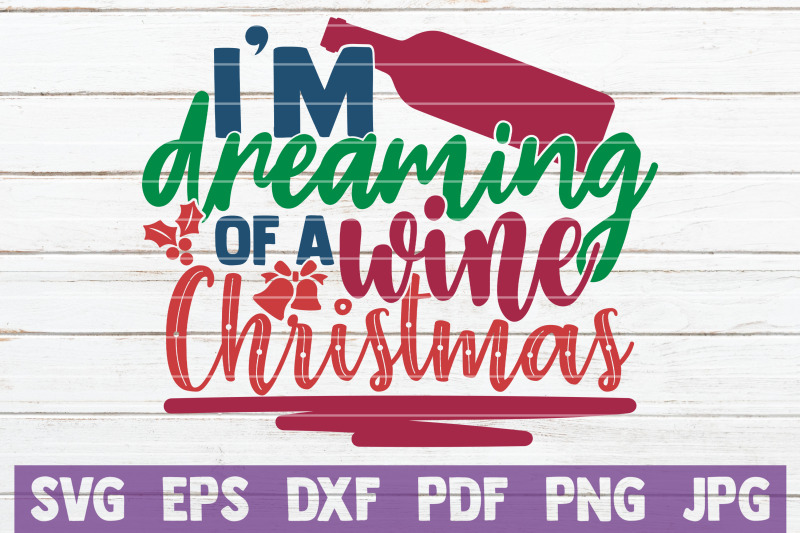 i-039-m-dreaming-of-a-wine-christmas-svg-cut-file