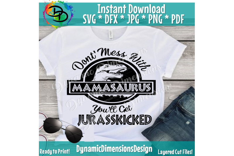 mamasaurus-you-039-ll-get-jurasskicked-mom-svg-mom-life-svg-mom-shirt