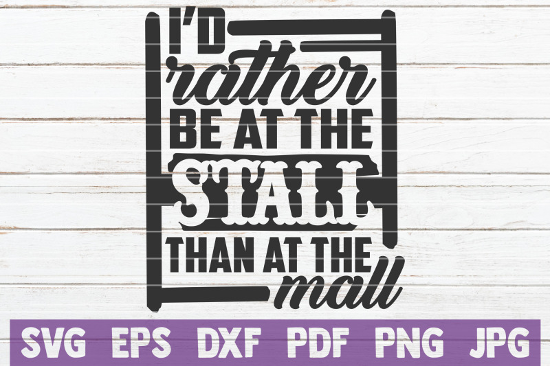 i-039-d-rather-be-at-the-stall-than-at-the-mall-svg-cut-file