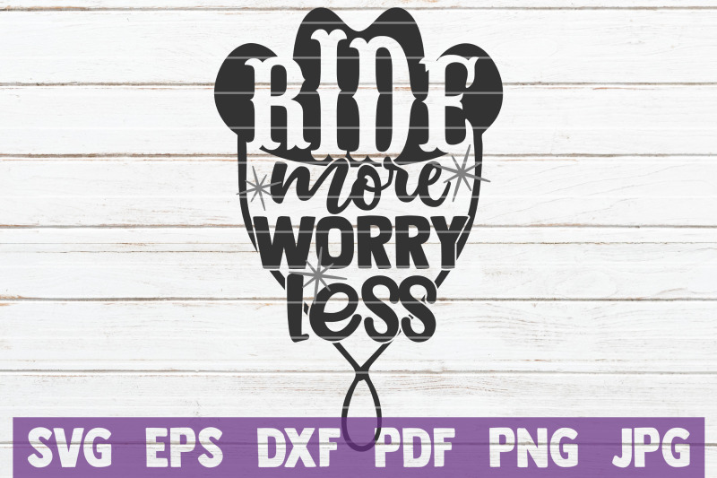 ride-more-worry-less-svg-cut-file