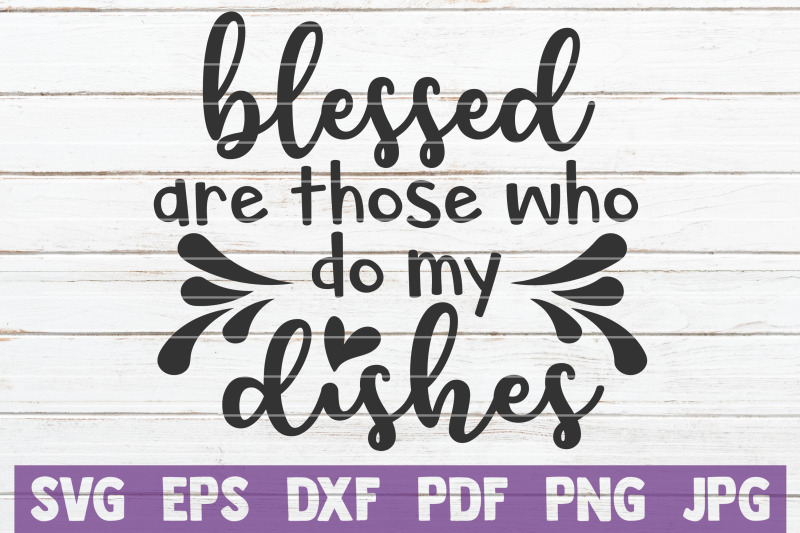 blessed-are-those-who-do-my-dishes-svg-cut-file