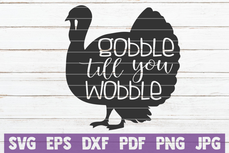 gobble-till-you-wobble-svg-cut-file