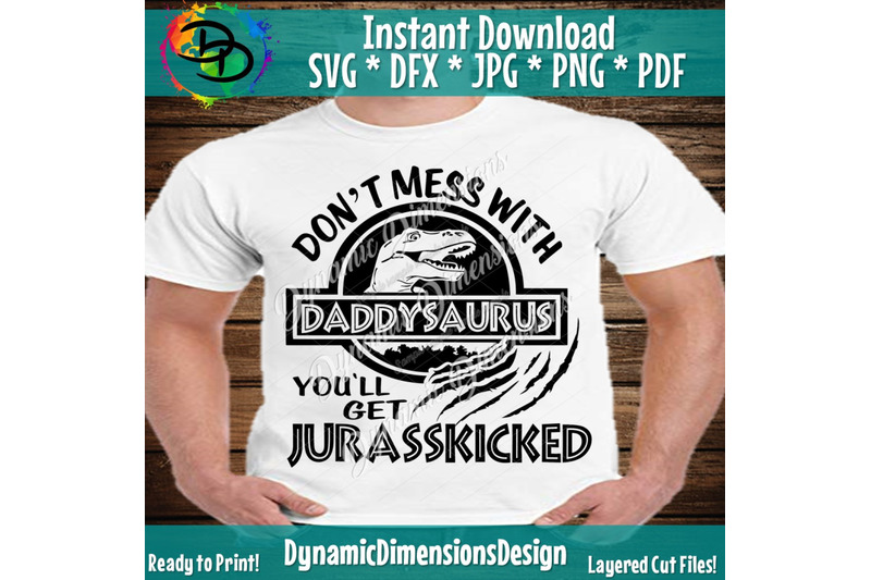 daddysaurus-you-039-ll-get-jurasskicked-daddysvg-dad-life-svg-dad-shir