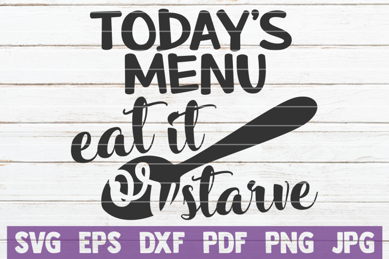 today-039-s-menu-eat-it-or-starve-svg-cut-file