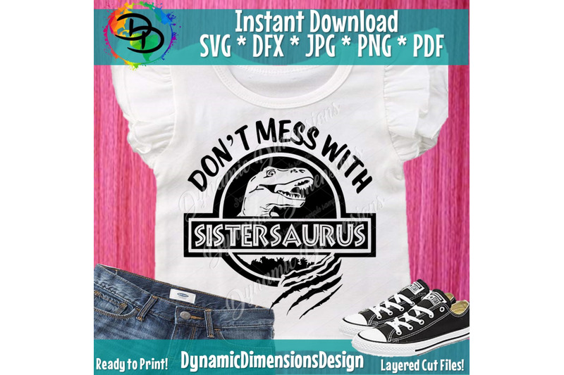 sistersaurus-you-039-ll-get-jurasskicked-sister-svg-sister-life-svg-si