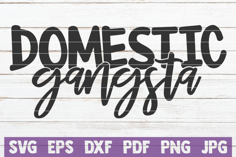 domestic-gangsta-svg-cut-file