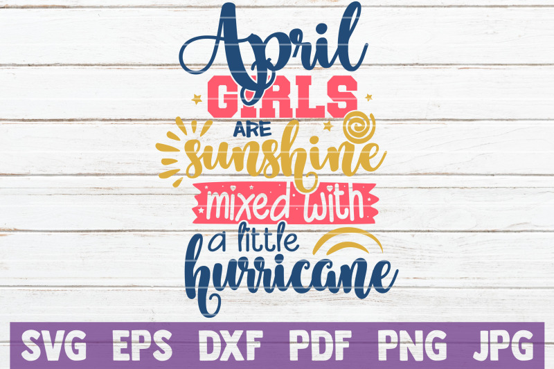april-girls-are-sunshine-mixed-with-a-little-hurricane-svg-cut-file