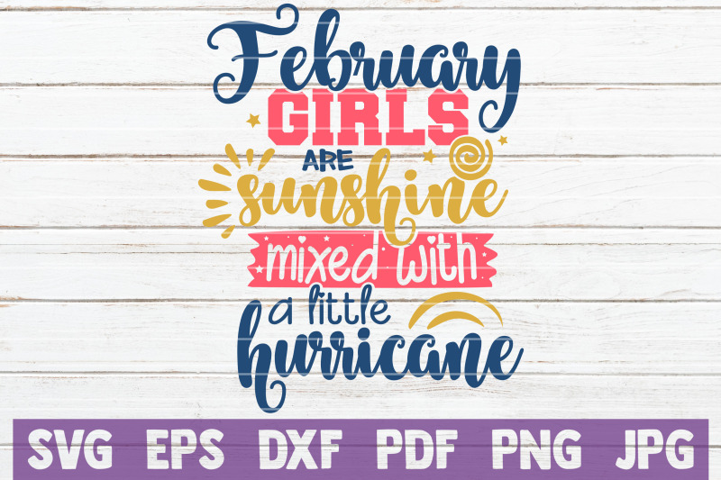 february-girls-are-sunshine-mixed-with-a-little-hurricane-svg-cut-file