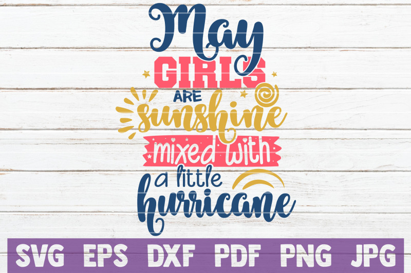 may-girls-are-sunshine-mixed-with-a-little-hurricane-svg-cut-file